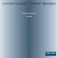 Feldman:Triadic Memories:Sabine Liebner(p)