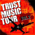TRUST MUSIC TOUR Vol.2