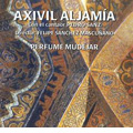 Perfume Mudejar -Moorish Romances & Songs from the 15th Century in Andalusi Style / Felipe Sanchez Mascunano, Axivil Aljamia, Pedro Sanz