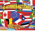 190 NATIONAL ANTHEMS:MARC DIMET(cond)/AUGUSTE PEAUD(cond)/DOMINIQUE GABLE(cond)/MUSIQUE DE LA GARDE REPUBLICAINE