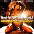 Music For Party Rockers Vol.7