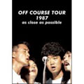 OFF COURSE TOUR 1987 as close as possible<限定盤>