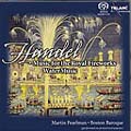 Handel: Royal Fireworks Music, Water Music / Pearlman, et al