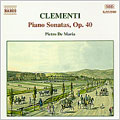 Clementi: Piano Sonatas Op 40 / Pietro De Maria