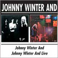 Johnny Winter And.../Johnny Winter And Live
