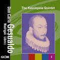 Gesualdo: Madrigali Libro I / The Kassiopeia Quintet