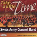 Take a Little Time -C.Walter, S.Fonteyn, V.Cosma, etc / Christoph Walter(cond), Swiss Army Concert Band