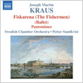 Kraus: Ballet Music -Fiskarena (The Fishermen) VB.40, Pantomimes VB.37, VB.38, etc (5/16-19/2005) / Petter Sundkvist(cond), Swedish Chamber Orchestra