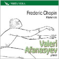 Chopin: Mazurkas Op.17, Op.24, Op.30, Op.41, Op.50, Op.63, Op.67, Op.68 (1994) / Valeri Afanassiev(p)