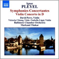 Pleyel: Symphonies Concertantes, Violin Concerto in D major / Markand Thakar, Baltimore Chamber Orchestra