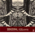 Laberintos -Vazquez, Granillo, Derbez, etc / Onix Ensemble