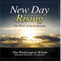New Day Rising -The Music of Steven Reineke :Where Eagles Soar/Defying Gravity/Heaven's Light/etc:Edward Petersen(cond)/Washington Winds