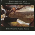 J.S.バッハ:ヴァイオリンとオブリガード・チェンバロのためのソナタ BWV.1014-1019:P.バレッティ/S.フリッシュ
