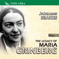 The Legacy of Maria Grinberg Vol.6 -Brahms :Ballades Op.10-4/Op.10-3/Variations on an Original Theme Op.21-1/etc (1950-71)