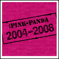THE PINK☆PANDA 2004-2008 (タワーレコード限定販売) [CD+DVD]<タワーレコード限定>