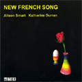 New French Song -O'Regan/S.Harrison/W.Todd/etc (2005):Alison Smart(S)/Katharine Durran(p)