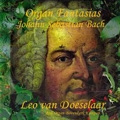 J.S.Bach: Organ Fantasias / Leo Van Doeselaar