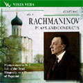 RACHMANINOV PLAYS & CONDUCTS VOL.1
