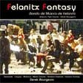 BOURGEOIS:FELANITX FANTASY:SERENADE/CALYPSO OP.60/ETC:PERE SIQUIER(cond)/DEREK BOURGEOIS(cond)/BANDA DE MUSICA DE FELANITX