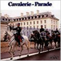 Cavalerie-Parade / Eric Conrad, Fanfare Principale de l'Arme Blindee Cavalerie