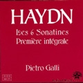 Haydn: Les 6 Sonatines Premiere Integrale / Pietro Galli