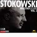 Stokowski - Maestro Celebre, Vol 2