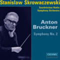 Bruckner:Symphony No.2:Stanislaw Skrowaczewski(cond)/Saarbrucken Radio Symphony Orchestra