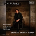 Beethoven: Symphonies No.2 Op.36, No.6 Op.68 "Pastoral" / Jun Markl, Orchestre National de Lyon