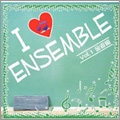 I Love Ensemble Vol.1: 金管編 / ティーダブラス, カナデONブラス