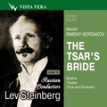 Rimsky-Korsakov: The Tsar's Bride / Lev Steinberg, Bolshoi Theatre Orchestra & Choir, Maxim Mikhailov, etc