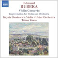 Rubbra:Improvisation For Violin & Orchestra Op.89/Violin Concerto Op.103/etc:Takuo Yuasa