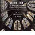 Ecos del Espiritu -Melodias Gregorianas / Eduardo Paniagua, Luis Fernando Vilchez, etc