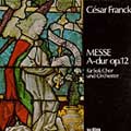 Franck: Messe A-Dur op. 12: Soli, Chor und Orchester