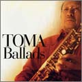 TOMA Ballads