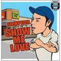 SHOW ME LOVE<限定盤>