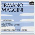 E.Maggini : Orgeltriptychon (1984) / Erich Vollenwyder(org)