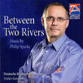 Sparke:Between The Two Rivers:Deutsche Blaeserphilharmonie/W.English