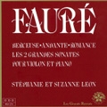 Faure: Berceuse, Andante, Romance, Les 2 Grandes Sonates pour Violon et Piano / Suzanne Leon, Stephanie Leon