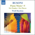 Busoni: Piano Music Vol. 5; J.S. Bach, arr. Busoni - Prelude and Fugue in E flat major - BWV 552 - St. Anne', 6 Etudes - Op.16 etc / Wolf Harden