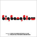 Big Bang Blow～selected by NARGO,M.Kitahara & GAMO