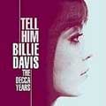 Tell Him: The Decca Years