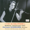 L'art de Aida Stucki -Beethoven: Violin Concerto Op.61 (12/30/1949); J.S.Bach: Violin Concerto No.2 BWV.1042 (7/1953) / Hermann Scherchen(cond), Beromunster Studio Orchestra, etc