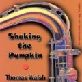 "Shaking the Pumpkin"/Thomas Walsh