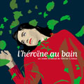 l'heroine au bain