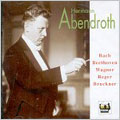 The Art of Hermann Abendroth - Beethoven , Wagner , J.S.Bach etc