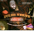 Verne: Melodies Inedites:The Words Of Jules Verne To The Music Of Hignard & Dufresne / Francoise Masset, Emmanuel Strosser