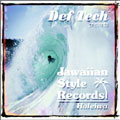 Def Tech presents Jawaiian Style Records Haleiwa