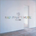 rain fruits music