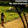 We Are Popstore<初回生産限定盤>
