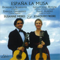Espana la Musa -Music for Two Guitars: D.Scarlatti, Rossini, E.Granados, Albeniz / Susanne Mebes(g), Joaquim Freire(g)